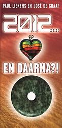 Foto van 2012 en daarna?! - jose de graaf, paul liekens - ebook (9789020209402)