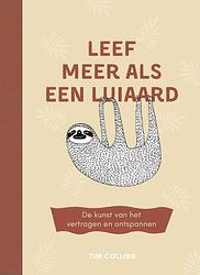 Foto van Leef meer als een luiaard - luka va, tim collins - hardcover (9789043928991)