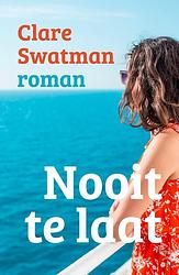 Foto van Nooit te laat - clare swatman - ebook (9789493297098)