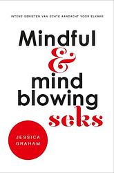 Foto van Mindful en mindblowing seks - jessica graham - ebook (9789020214994)