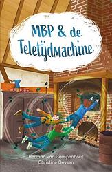 Foto van Mbp & de teletijdmachine - christine geysen, herman van campenhout - paperback (9789083307176)