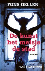 Foto van De kunst, het meisje, de stad - fons dellen - ebook (9789038811338)