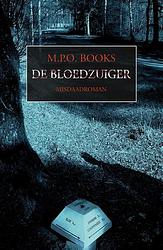 Foto van De bloedzuiger - m.p.o. books - ebook (9789492715074)