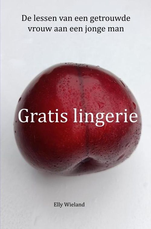 Foto van Gratis lingerie - elly wieland - ebook