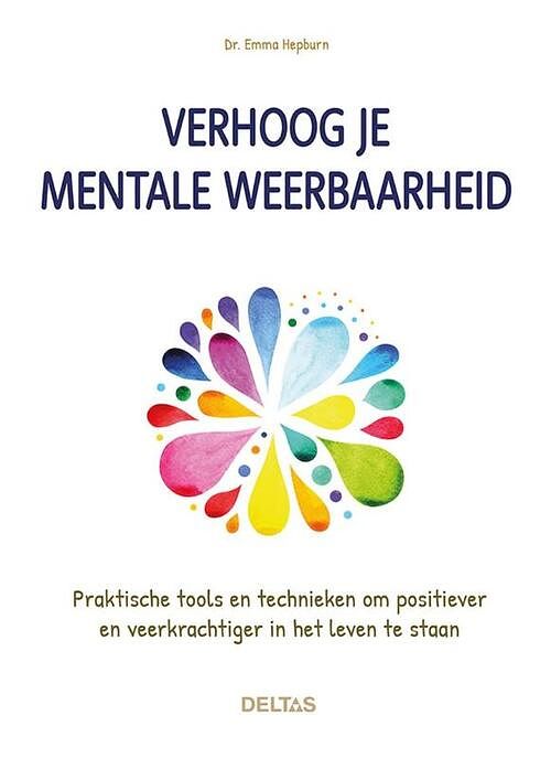 Foto van Verhoog je mentale weerbaarheid - emma hepburn - paperback (9789044761580)