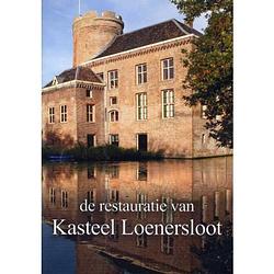 Foto van De restauratie van kasteel loenersloot