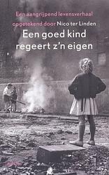 Foto van Een goed kind regeert z'sn eigen - nico ter linden - ebook (9789460037337)