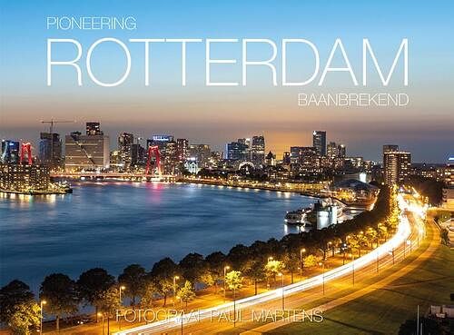 Foto van Pioneering rotterdam - rotterdam baanbrekend - paul martens, vincent martens - hardcover (9789075860344)