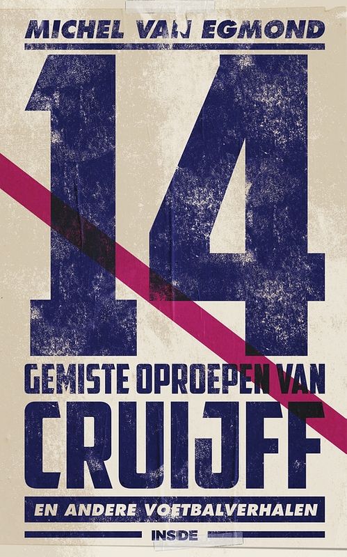 Foto van 14 gemiste oproepen van cruijff - michel van egmond - ebook (9789048849277)