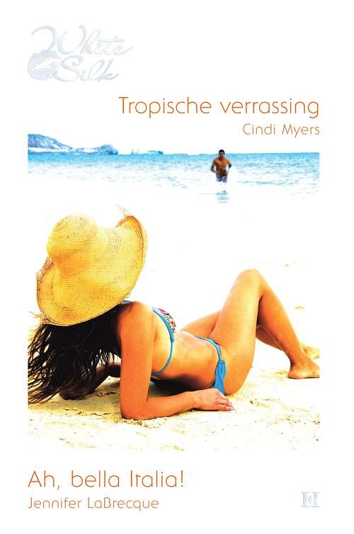 Foto van Tropische verrassing ; ah, bella italia! - cindi myers, jennifer labreque - ebook