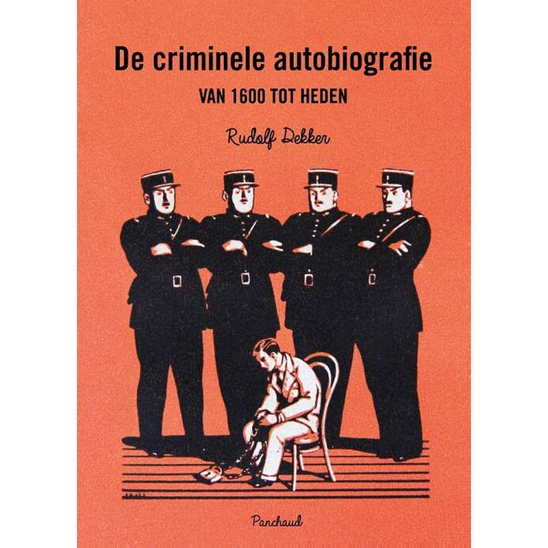 Foto van De criminele autobiografie van 1600 tot heden