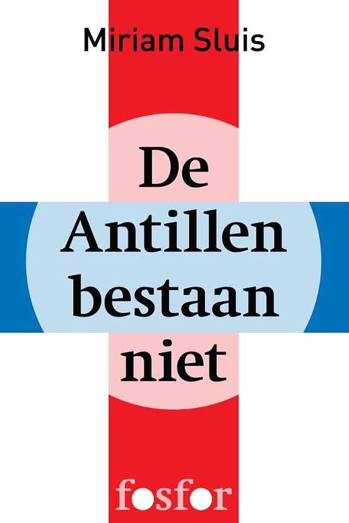 Foto van De antillen bestaan niet - miriam sluis - ebook (9789462250215)