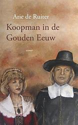 Foto van Koopman in de gouden eeuw - arie de ruiter - ebook (9789464242485)