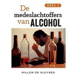 Foto van De medeslachtoffers van alcohol / deel 2 - deel 2