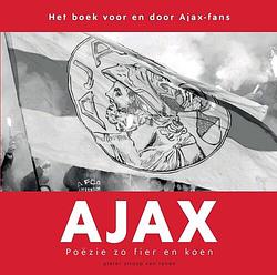 Foto van Ajax. poëzie zo fier en koen - pieter stroop van renen - paperback (9789493230736)