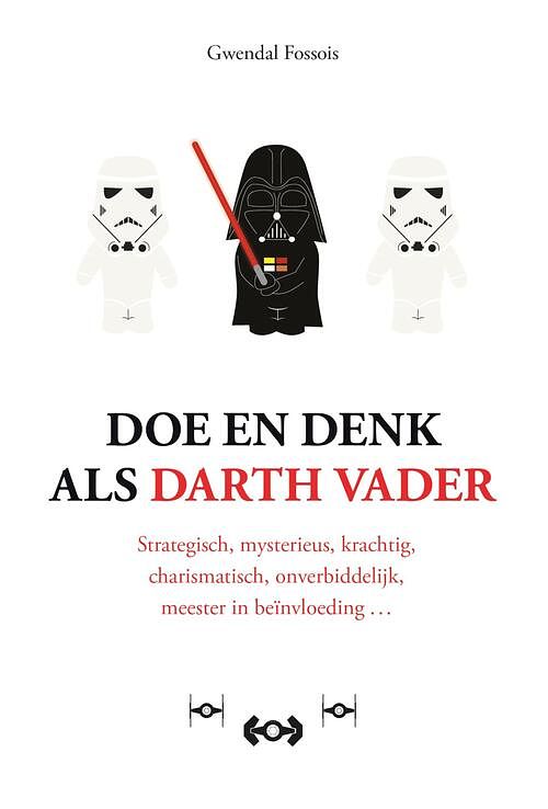 Foto van Doe en denk als darth vader - gwendal fossois - ebook (9789021577098)