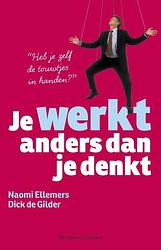 Foto van Je werkt anders dan je denkt - dick de gilder, naomi ellemers - ebook (9789047004875)