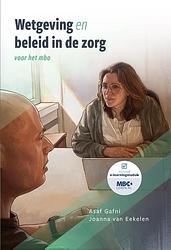 Foto van Wetgeving en beleid in de zorg - asaf gafni, joanna van eekelen - paperback (9789083144702)