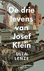 Foto van De drie levens van josef klein - isabelle schoepen, ulla lenze - ebook (9789493169142)