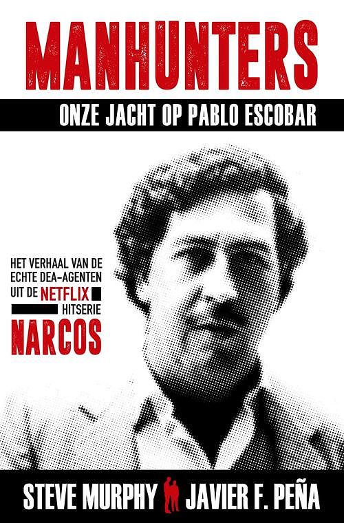 Foto van Manhunters - onze jacht op pablo escobar - javier f. peña, steve murphy - ebook (9789021573861)