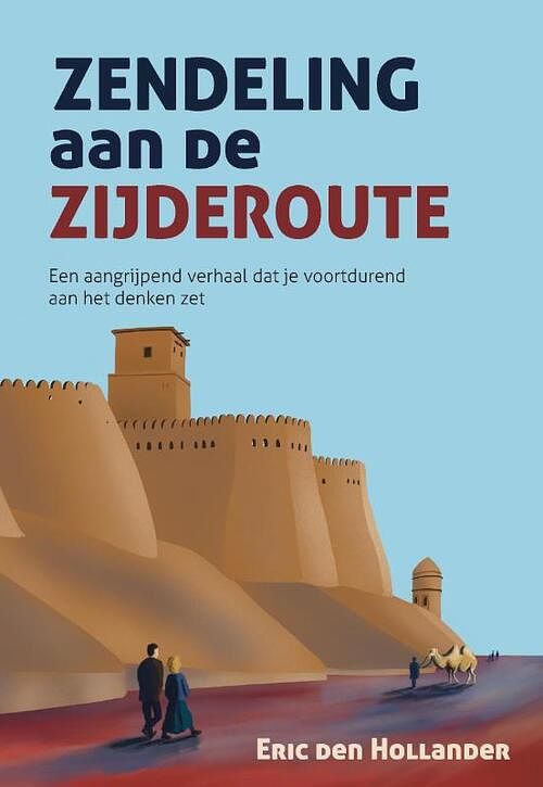 Foto van Zendeling aan de zijderoute - people international - paperback (9789464811865)