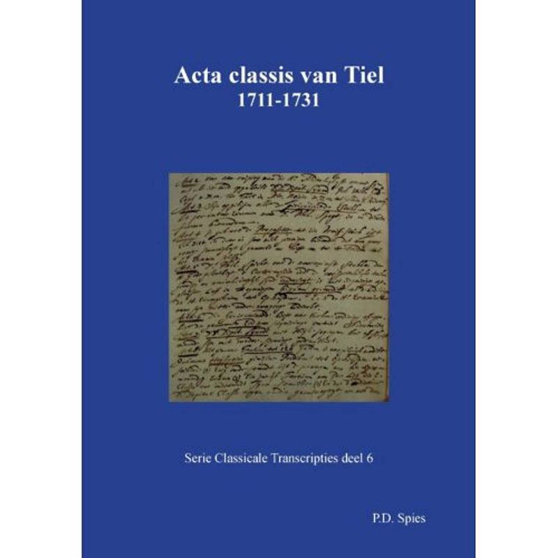 Foto van Acta classis van tiel 1711-1731 - serie classicale