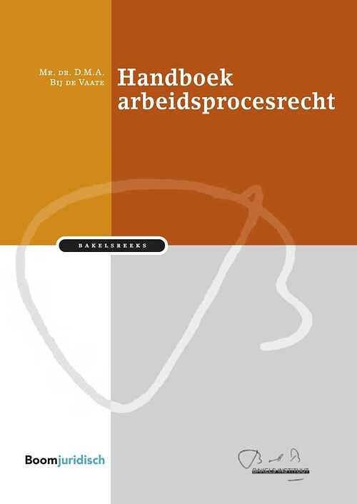 Foto van Handboek arbeidsprocesrecht - d.m.a. bij de vaate - ebook (9789462747883)