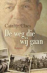 Foto van De weg die wij gaan - catalijn claes - ebook (9789401905626)