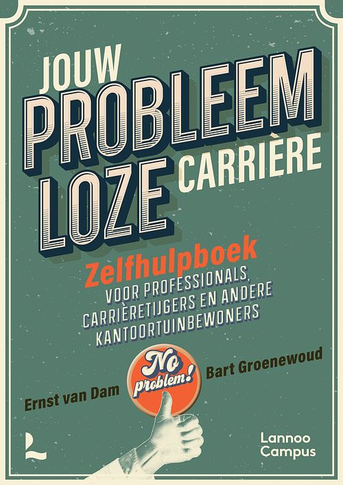 Foto van Jouw probleemloze carrière - bart groenewoud, ernst van dam - paperback (9789401490306)