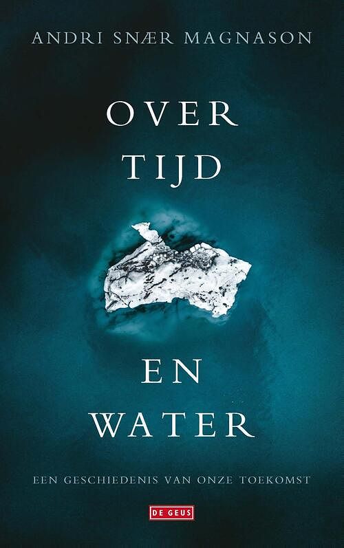 Foto van Over tijd en water - andri snær magnason - ebook (9789044543544)