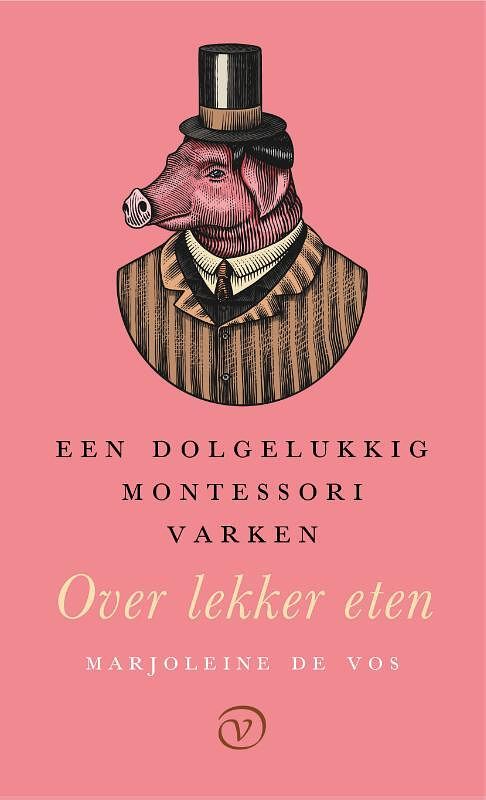 Foto van Een dolgelukkig montessorivarken - marjoleine de vos - hardcover (9789028223264)