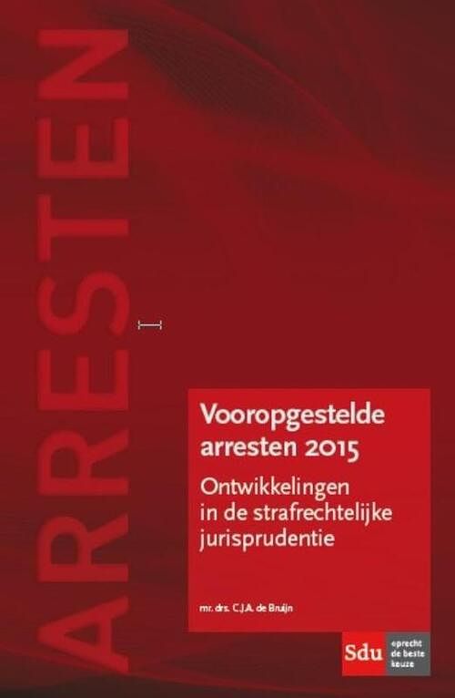 Foto van Vooropgestelde arresten 2015 - c.j.a. de bruijn - paperback (9789012397612)