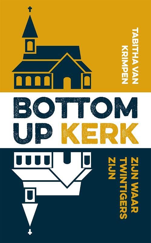 Foto van Bottom-up kerk - tabitha van krimpen - paperback (9789043539289)