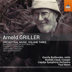 Foto van Arnold griller: orchestral music, volume three - cd (5060113445902)