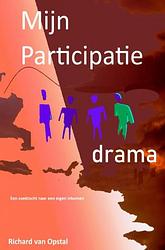 Foto van Mijn participatie drama - richard van opstal - ebook (9789402175479)