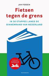 Foto van Fietsen tegen de grens - jan fossen - paperback (9789056159467)