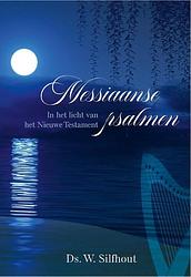 Foto van Messiaanse psalmen - w. silfhout - hardcover (9789087187965)
