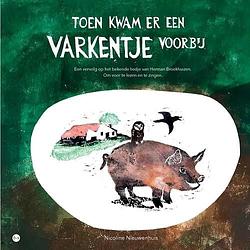 Foto van Toen kwam er een varkentje voorbij - nicoline nieuwenhuis - paperback (9789464686685)