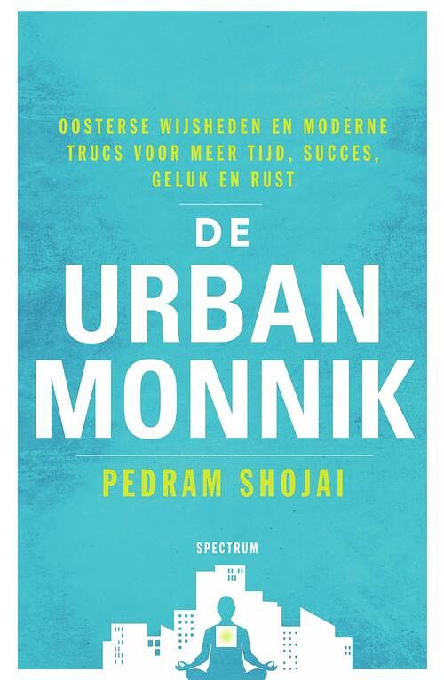 Foto van De urban monnik - pedram shojai - ebook (9789000353231)