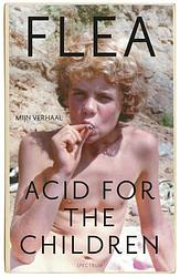 Foto van Acid for the children - flea - ebook (9789000367146)