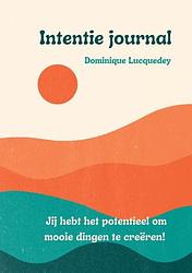 Foto van Intentie journal - dominique lucquedey - paperback (9789464653076)