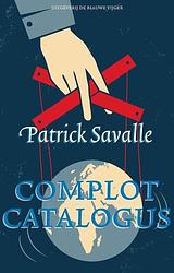 Foto van Complotcatalogus - patrick savalle - paperback (9789493262188)
