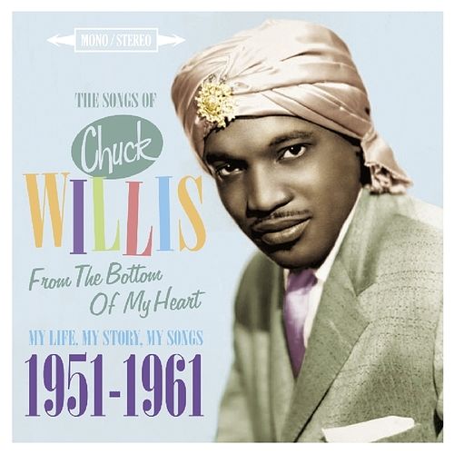 Foto van The songs of chuck willis. from the bottom of my heart - cd (0604988307528)