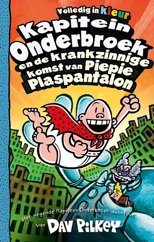 Foto van Kapitein onderbroek en de krankzinnige komst van piepie plaspantalon - dav pilkey - ebook (9789026164392)