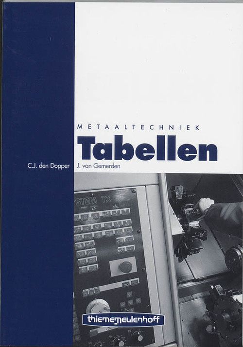 Foto van Tabellen metaaltechniek - c.j. den dopper, j. van gemerden - paperback (9789003623041)