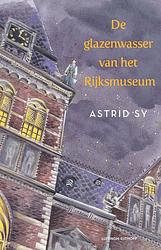 Foto van De glazenwasser van het rijksmuseum - astrid sy - ebook