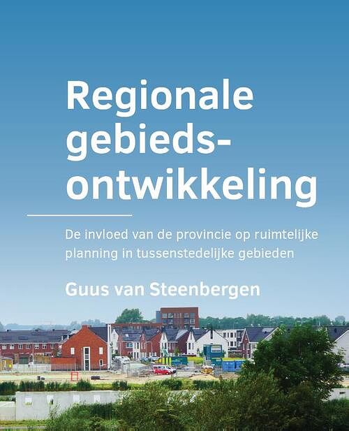 Foto van Regionale gebiedsontwikkeling - guus van steenbergen - paperback (9789463665933)