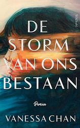 Foto van De storm van ons bestaan - vanessa chan - paperback (9789044651577)