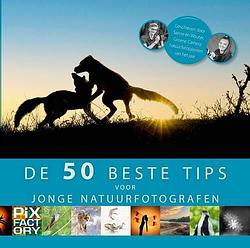 Foto van De beste 50 tips voor jonge natuurfotografen - sanne te pas, wouter van der voort - paperback (9789079588442)