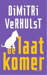 Foto van De laatkomer - dimitri verhulst - ebook (9789025441272)